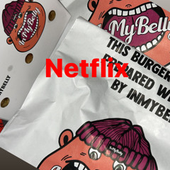 In my belly x NETFLIX