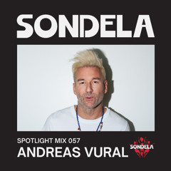 Sondela Spotlight 057 - Andreas Vural | Afro-House / Melodic Techno Mix