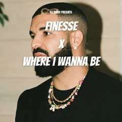 Finesse x Where I Wanna Be (DJ Suave Mashup)