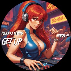 04 Danny J Lewis - Get Up (Edit)