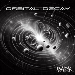 JG DUBZ - ORBITAL DECAY (BARK VIP) [FREE 🎃]