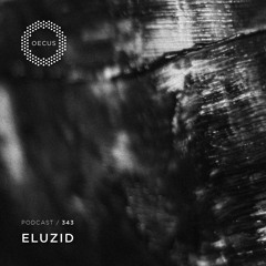 OECUS Podcast 343 // ELUZID
