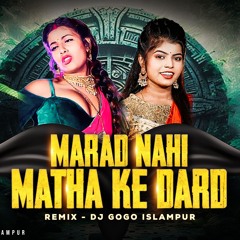 Mard Nhi Matha Ke Remix Dj Gogo Islampur