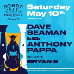 Bryan S Warm Up-Dave Seaman & Anthony Pappa Do Not Sit On The Furniture