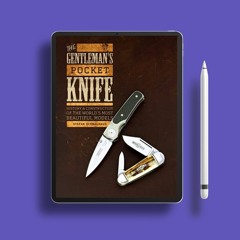 The Gentleman's Pocket Knife: History and Construction of the World's Most Beautiful Models. Ze