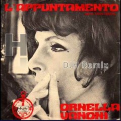 Ornella Vanoni - L'Appuntamento (DJH Remix)