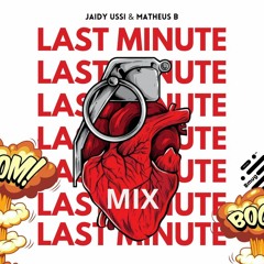 Jaidy Ussi & Matheus B - LAST MINUTE (BMUG RADIO)