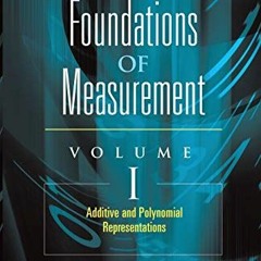 READ [KINDLE PDF EBOOK EPUB] Foundations of Measurement Volume I: Additive and Polynomial Representa