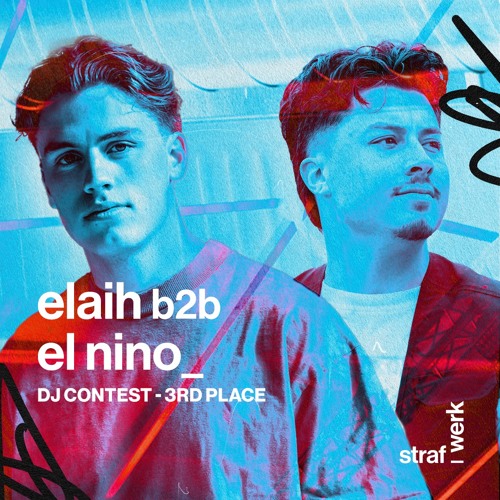 ELAIH B2B EL NINO - straf_werk dj-contest winner (3rd place)