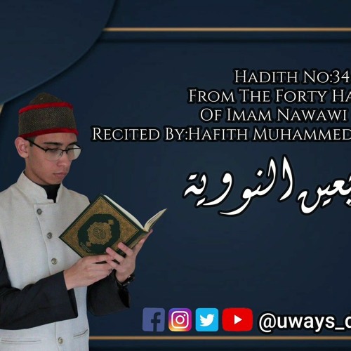 Stream Hadith No 34 From The Forty Hadith 2021.mp3 by Muhammed Uways  Dawood/محمد أ ويس داود | Listen online for free on SoundCloud