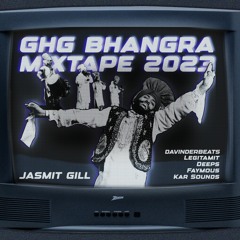 GHG Bhangra Mixtape 2023 | ft. Legitamit, DavinderBeats, Deeps, Faymous, & Kar Sounds