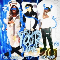 Feel Your Love (ft. Stackaroni & TheMood) [prod. jprock]