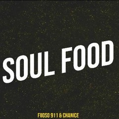Fiioso 911 Ft Chanice - Soul Food