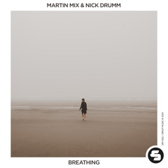 Martin Mix & Nick Drumm - Breathing