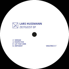 PREMIERE: Lars Huismann - Zeitgeist [VAULTREC007]