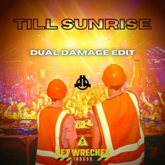 Act Of Rage & Digital Punk - Till Sunrise (Dual Damage Edit) FREE DL