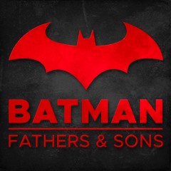 Batman - Fathers & Sons