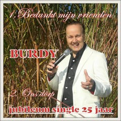Bedankt mijn vrienden! - Burdy