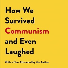 kindle👌 How We Survived Communism & Even Laughed
