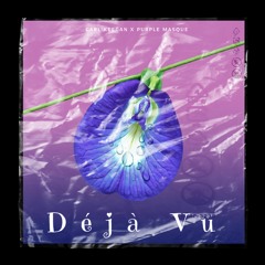 Deja Vu feat. Purple Masque(Prod. By Carl Keegan)