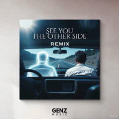 SEE YOU THE OTHER SIDE - VERSION 2