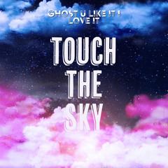 Touch The Sky