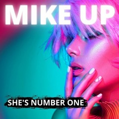 Mike Up - She's Number One