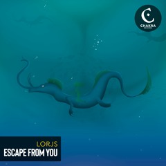 Lorjs - Escape From You