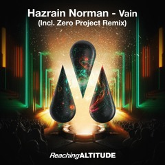 Hazrain Norman - Vain ( Zero Project Remix )