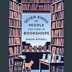 $${EBOOK} 📖 Seven Kinds of People You Find in Bookshops     Hardcover – November 24, 2020 Download