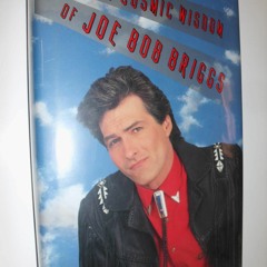 [❤ PDF ⚡]  The Cosmic Wisdom of Joe Bob Briggs full