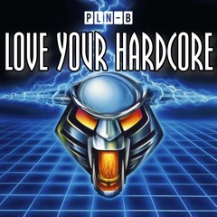 Love Your Hardcore (Short Edit)