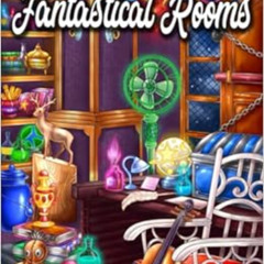 [Read] PDF 💏 Fantastical Rooms: An Adult Coloring Book with Whimsical Illustrations