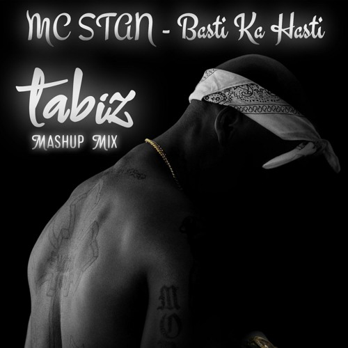 Stream MC STAN - Basti Ka Hasti (TaBiz Mashup Mix) Drill Edition