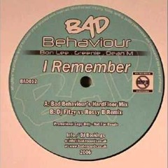 Bad Behaviour - I Remember (Dj Fitzy vs Rossy B Remix)