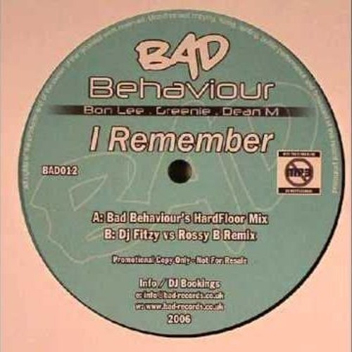 Bad Behaviour - I Remember (Dj Fitzy vs Rossy B Remix)