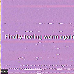 WARM AGAIN FT. SWORDZZMAN & FVCKBAYLEE (CLOUDBOY REMIX)