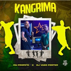 PAI PROFETA X DJ VADO POSTER - KANGRIMA