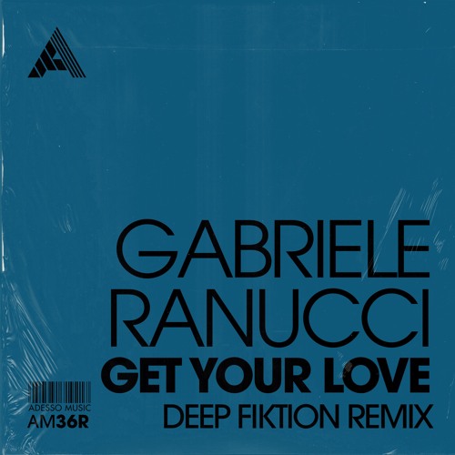 Gabriele Ranucci – Get Your Love (Deep Fiktion Remix) (Extended Mix)