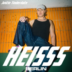 HEISSS Podcast 041: Justin Tinderdate