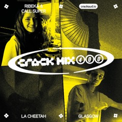 Crack Mix 400: Ribeka & Call Super