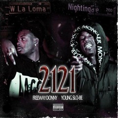 2121 (feat. Young Slo-Be)