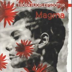 Thóra Hjörleifsdóttir - Magma