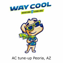 AC tune-up Peoria, AZ
