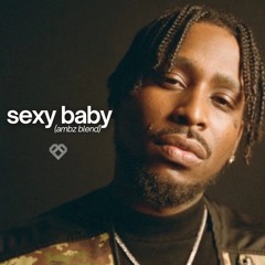 sexy baby (ambz blend)