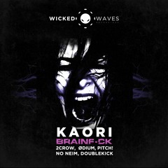 Kaori - Brainf_Ck (2CROW Remix) [Wicked Waves Recordings]