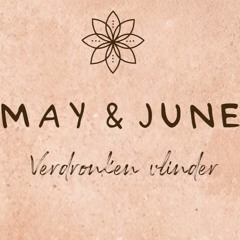 May & June ~ Verdronken Vlinder