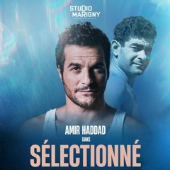 AMIR HADDAD - SELECTIONNE - AUDIOBOOK - LIVE PERFORMANCE