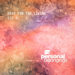 BiG AL - Pray for the Living (Namgal Sipsclar Remix)