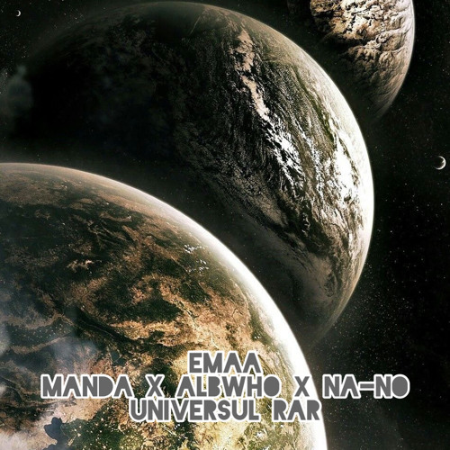 EMAA- Universul Rar (MANDA x ALBWHO x NA-NO RMX).mp3